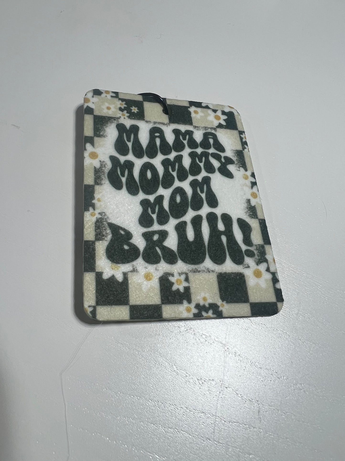 Mama, Mommy, Mom, Bruh Air Freshener